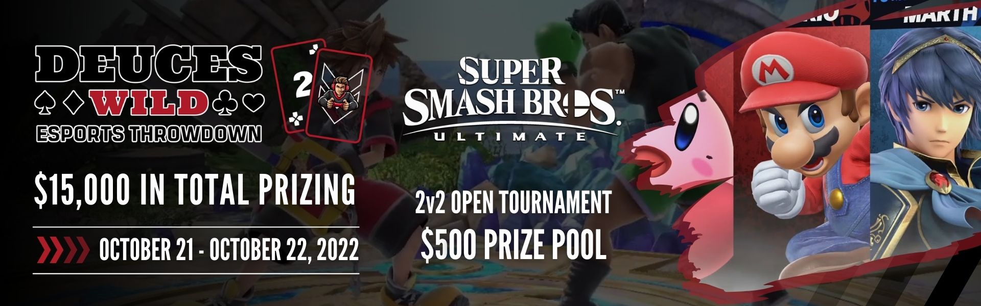 Deuces Wild: Super Smash Bros. Ultimate (2v2) Deuces Wild: Super Smash Bros. Ultimate (2v2)