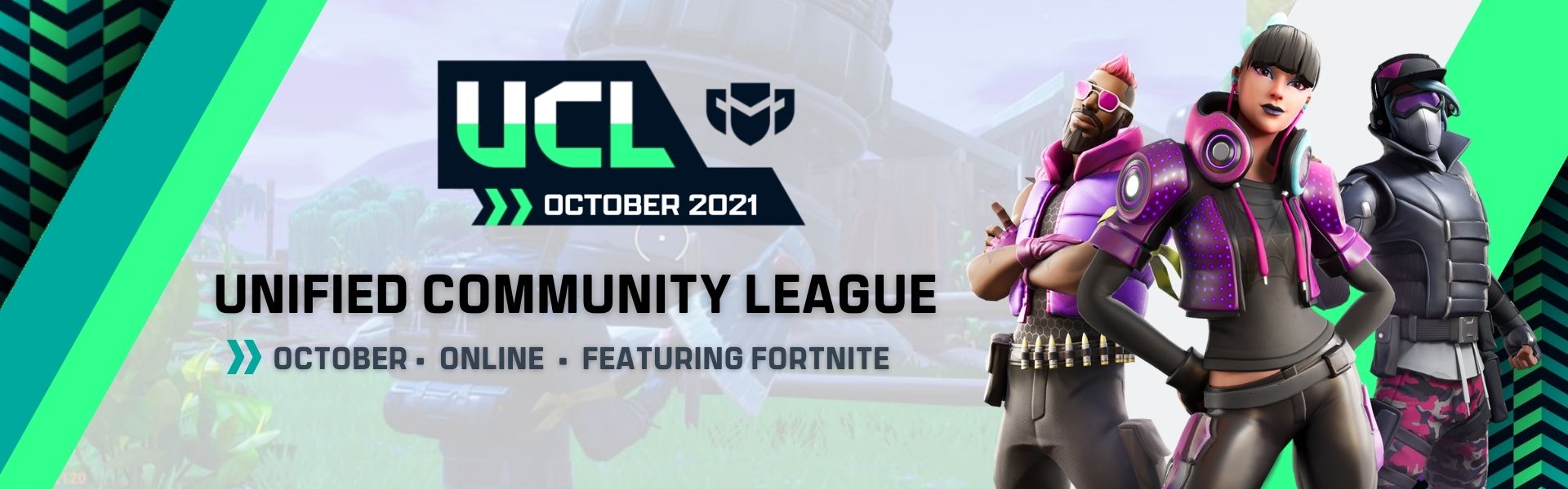 October UCL: Featuring Fortnite October UCL: Featuring Fortnite