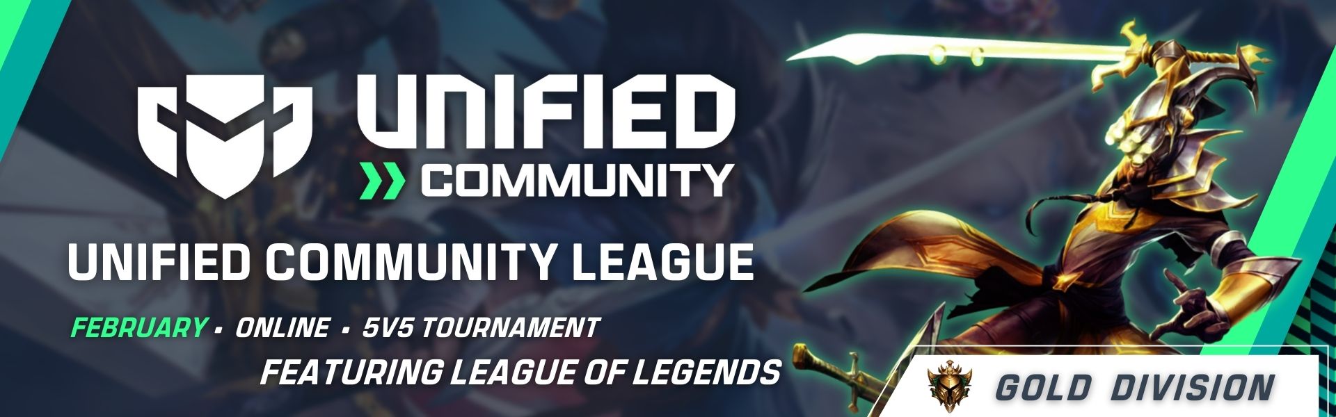 February UCL: Featuring League (GOLD DIVISION) February UCL: Featuring League (GOLD DIVISION)